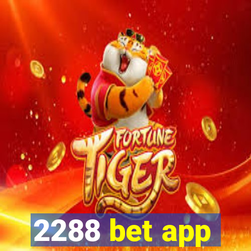 2288 bet app